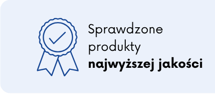 Sprawdzone produkty najwyższej jakości